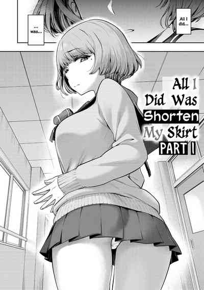 Watashi wa Tada Skirt o Mijikaku shita dake - Page 4